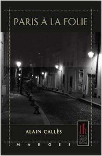 Couverture du livre « Paris à la folie » de Alain Calles aux éditions Jacques Flament