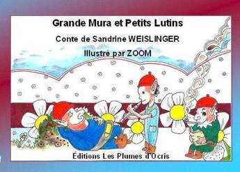 Couverture du livre « Grande Mura et petits lutins » de Sandrine Weislinger aux éditions Les Plumes D'ocris