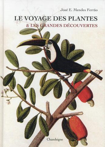 Couverture du livre « Le voyage des plantes et les grandes découvertes » de Jose Eduardo Mendes Ferrao aux éditions Editions Chandeigne&lima