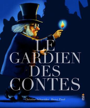 Couverture du livre « Le gardien des contes » de Herve Pinel et Christine Schneider aux éditions Saltimbanque