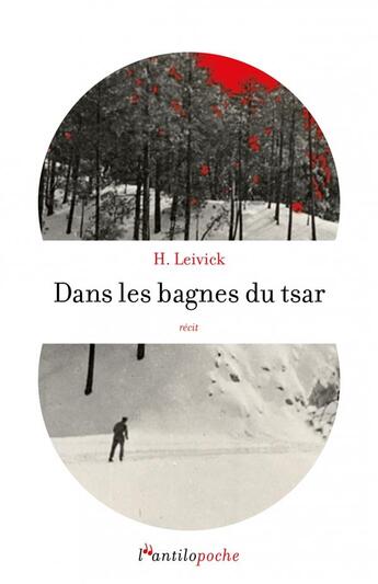 Couverture du livre « Dans les bagnes du tsar » de Leivick H. aux éditions L'antilope