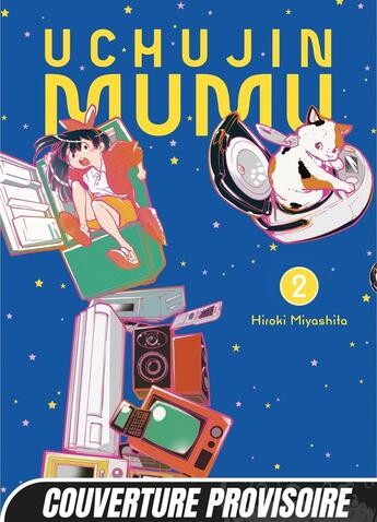 Couverture du livre « Uchujin Mumu T02 » de Hiroki Miyashita aux éditions Mangetsu