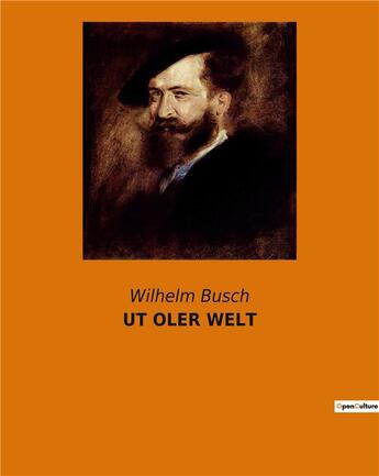 Couverture du livre « Ut oler welt » de Busch Wilhelm aux éditions Culturea