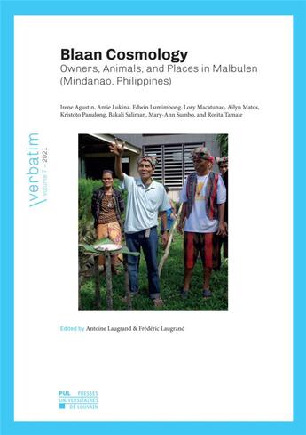 Couverture du livre « Blaan cosmology : owners, animals, and places in Malbulen (Mindanao, Philippines) » de Frederic Laugrand et Antoine Laugrand aux éditions Pu De Louvain