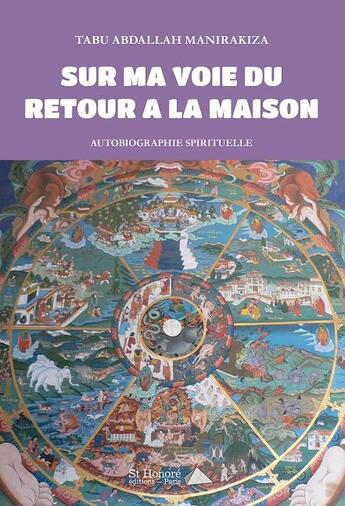 Couverture du livre « Sur ma voie du retour a la maison » de Manirakiza Tabu aux éditions Saint Honore Editions