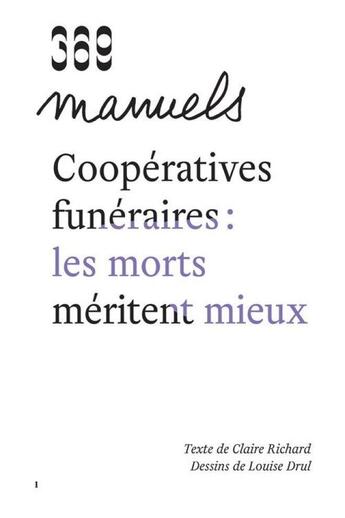 Couverture du livre « Coopératives funéraires : les morts méritent mieux » de Claire Richard et Louise Drul aux éditions 369 Editions