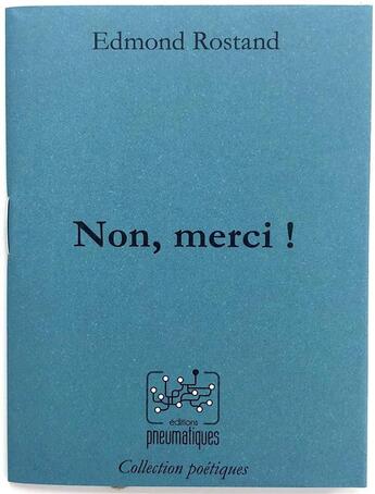 Couverture du livre « Non, merci ! » de Edmond Rostand aux éditions Pneumatiques