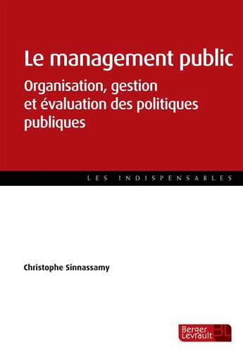 Couverture du livre « Le management public ; organisation, gestion et évaluation des politiques publiques » de Christophe Ssinnassamy aux éditions Berger-levrault