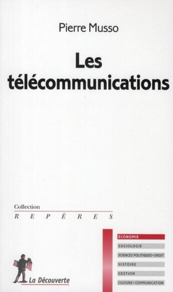 Couverture du livre « Les télécommunications » de Pierre Musso aux éditions La Decouverte