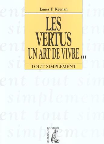 Couverture du livre « Vertus un art de vivre » de Keenan J aux éditions Editions De L'atelier