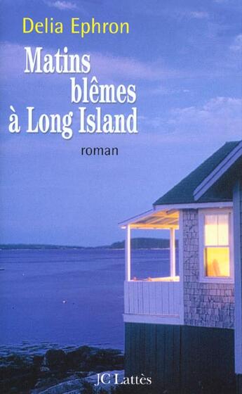 Couverture du livre « Matins Blemes A Long Island » de Delia Ephron aux éditions Lattes