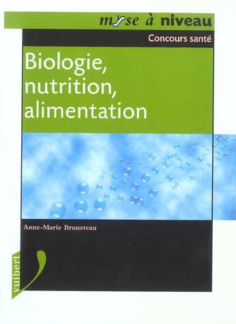 Couverture du livre « Biologie nutrition alimentaire ; concours sante » de Francoise Thiebault-Roger aux éditions Vuibert