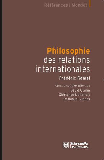 Couverture du livre « Philosophie des relations internationales (2e édition) » de Frederic Ramel et David Cumin aux éditions Presses De Sciences Po