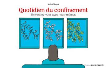 Couverture du livre « Quotidien du confinement » de Noemie Thepot aux éditions Ouest France