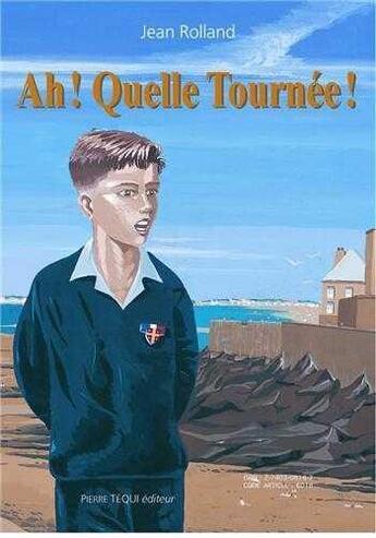 Couverture du livre « Ah ! Quelle tournée » de Jean Rolland aux éditions Tequi