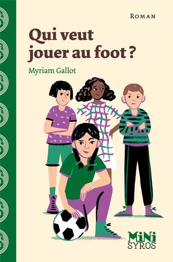 Couverture du livre « Qui veut jouer au foot ? » de Julia Wauters et Myriam Gallot aux éditions Syros