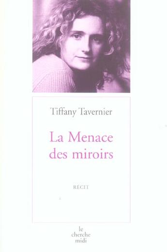 Couverture du livre « La menace des miroirs » de Tiffany Tavernier aux éditions Cherche Midi