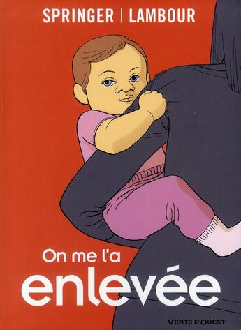 Couverture du livre « On me l'a enlevée » de Lambour+Springer aux éditions Vents D'ouest