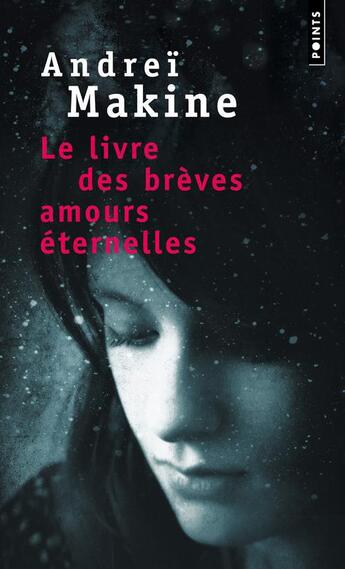 Couverture du livre « Le livre des brèves amours éternelles » de Andrei Makine aux éditions Points