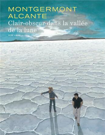 Couverture du livre « Clair-obscur dans la vallée de la lune Tome 1 » de Alcante et Fanny Montgermont aux éditions Dupuis