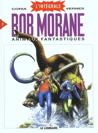 Couverture du livre « Bob Morane ; INTEGRALE VOL.7 ; Animaux fantastiques » de Coria et Vernes Henri aux éditions Lombard