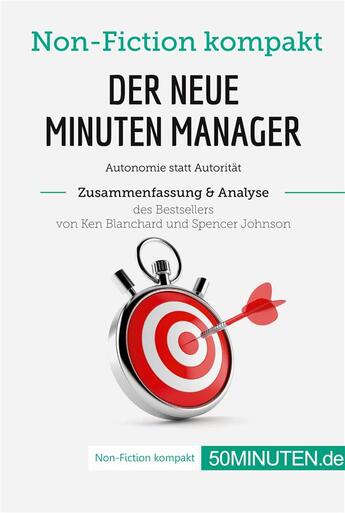 Couverture du livre « Der neue Minuten Manager. Zusammenfassung & Analyse des Bestsellers von Ken Blanchard und Spencer Johnson » de 50minuten aux éditions 50minuten.de