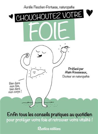 Couverture du livre « Chouchoutez votre foie ; enfin les conseils pratiques pour retrouver votre vitalité ! » de Aurelie Portuese aux éditions Rustica