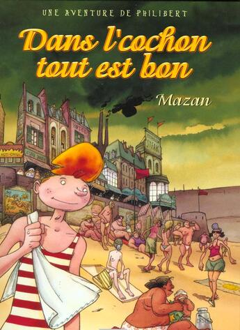 Couverture du livre « Dans l'cochon tout est bon Tome 1 » de Mazan aux éditions Delcourt