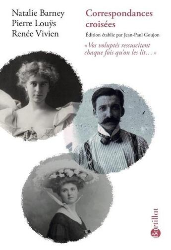 Couverture du livre « Correspondances croisées » de Pierre Louys et Renee Vivien et Natalie Barney aux éditions Bartillat