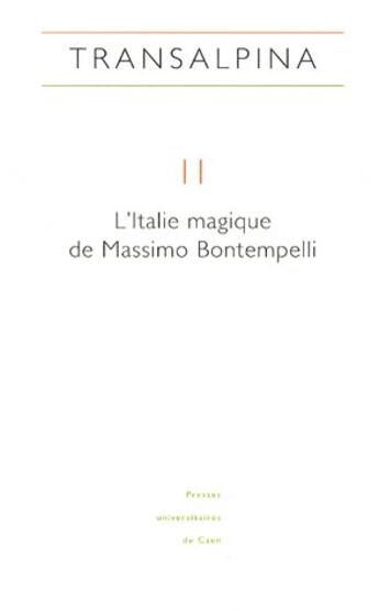 Couverture du livre « REVUE TRANSALPINA ; transalpina t.2 ; l'Italie magique de Massimo Bontempelli » de Viviana Agostini-Ouafi aux éditions Pu De Caen