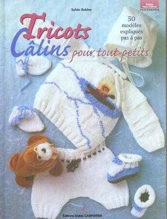 Couverture du livre « Tricots Calins Pour Tout Petits » de Sylvie Robine aux éditions Editions Carpentier