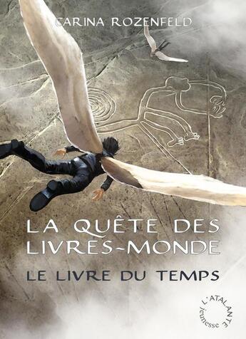 Couverture du livre « La quête des livres-monde Tome 3 : Le livre du temps » de Carina Rozenfeld aux éditions L'atalante