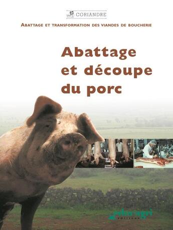 Couverture du livre « Abattage et découpe du porc » de  aux éditions Educagri