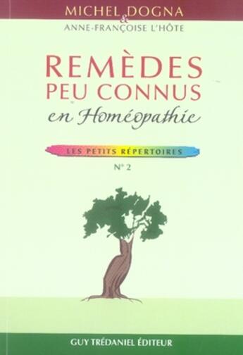 Couverture du livre « Remèdes peu connus en homéopathie » de Michel Dogna aux éditions Guy Trédaniel