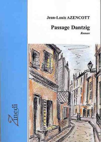 Couverture du livre « Passage Dantzig » de Azencott Jean-Louis aux éditions Zinedi