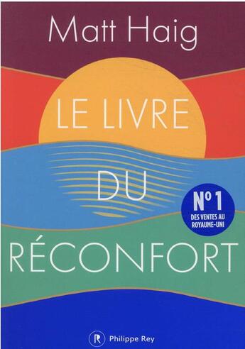 Couverture du livre « Le livre du réconfort » de Matt Haig aux éditions Philippe Rey