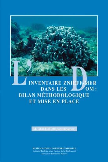 Couverture du livre « L'inventaire Znieffmer dans les DOM: bilan méthodologique et mise en place » de M Guillaume aux éditions Psm