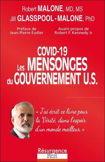 Couverture du livre « Covid-19 : les mensonges du gouvernement U.S. : clefs pour une bio-éthique rigoureuse » de Robert W. Malone aux éditions Marco Pietteur