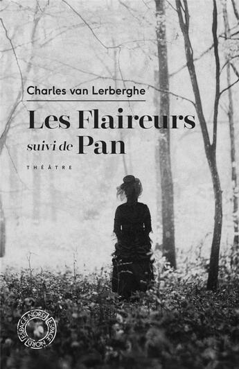 Couverture du livre « Les flaireurs ; pan » de Charles Van Lerberghe aux éditions Espace Nord