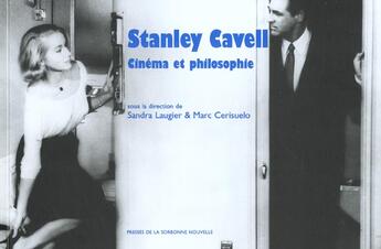 Couverture du livre « Stanley cavell - cinema et philosophie » de Laugier/Cerisuelo aux éditions Presses De La Sorbonne Nouvelle