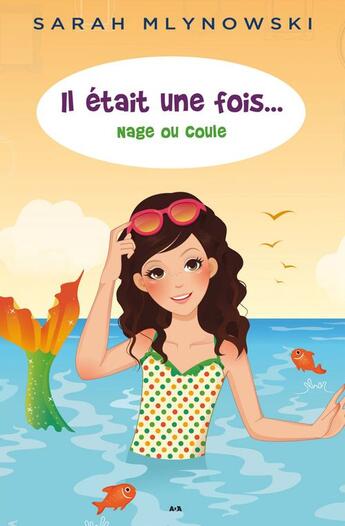 Couverture du livre « Il était une fois... - 3 » de Sarah Mlynowski aux éditions Ada