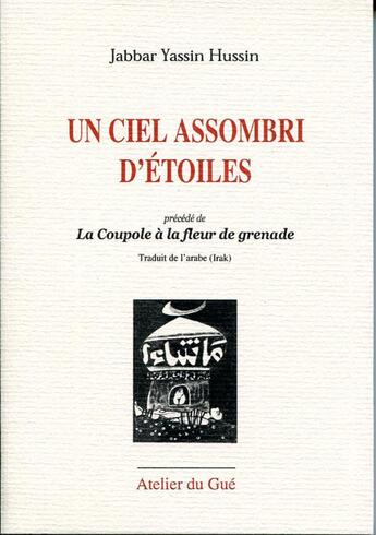 Couverture du livre « Un ciel assombri d'étoiles » de Jabbar Yassin Hussin aux éditions Atelier Du Gue