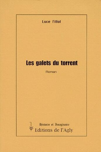 Couverture du livre « Les galets du torrent » de Luce Fillol aux éditions L'agly