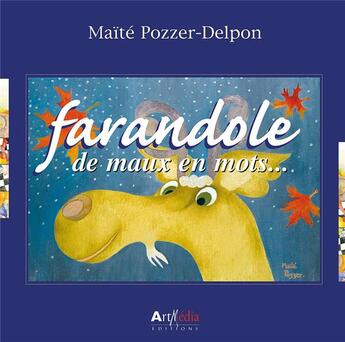 Couverture du livre « Farandole ; de maux en mots... » de Maite Pozzer-Delpon aux éditions Arphilvolis