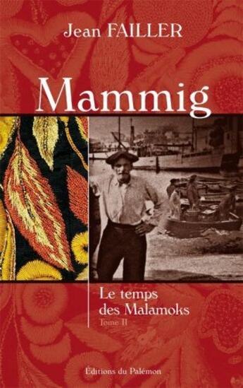 Couverture du livre « Mammig t.2 ; le temps des Malamoks » de Jean Failler aux éditions Palemon