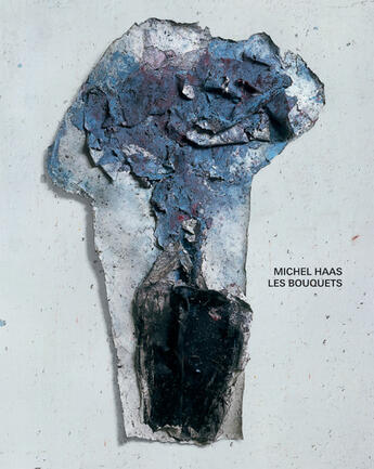 Couverture du livre « Michel haas ; les bouquets » de Di Meo/Anthonioz aux éditions Communic'art