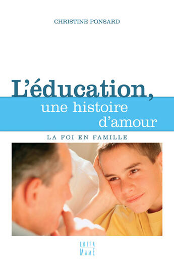 Couverture du livre « L'éducation, une histoire d'amour » de Christine Ponsard aux éditions Mame