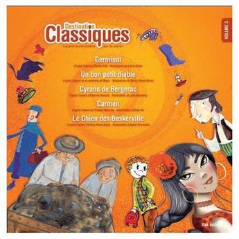 Couverture du livre « DESTINATION CLASSIQUES t.3 ; Germinal, un bon petit diable, Cyrano de Bergerac, Carmen, le chien des Baskerville » de  aux éditions Itak