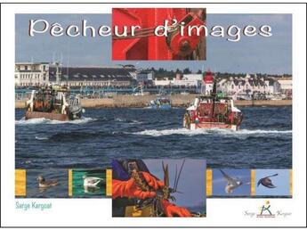 Couverture du livre « Pêcheur d'images » de Serge Kergoat aux éditions Serge Kergoat