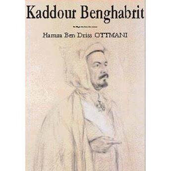 Couverture du livre « Kaddour Benghabrit ; un maghrébin hors du commun » de Hamza Ben Driss Ottmani aux éditions Marsam